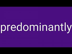 Predominantly Definition & Meaning