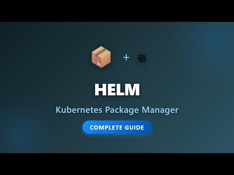 Helm Tutorial: Kubernetes Package Manager for Beginners