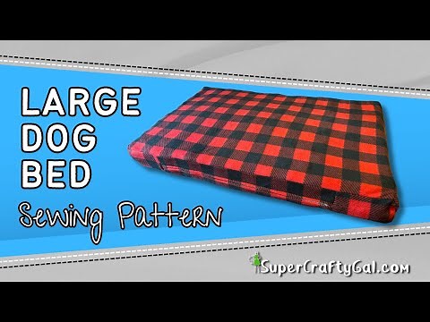 Large Dog Bed Sewing Pattern