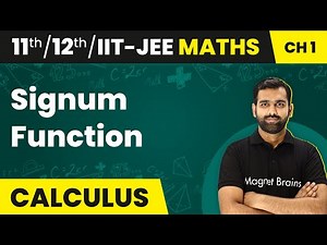 Signum Function - Relations & Functions | Maths | Class 11/12/IIT-JEE | 2024-25