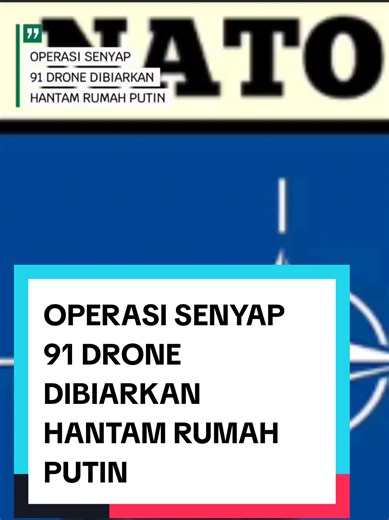 Operasi Senyap 91: Drone Hantam Rumah Putin
