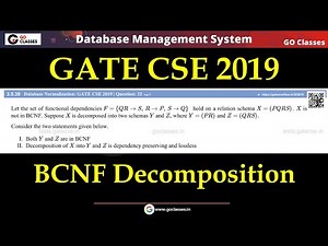 GATE CSE 2019 - BCNF Decomposition | Lossless Join, Dependency Preserving | DBMS | Deepak Poonia