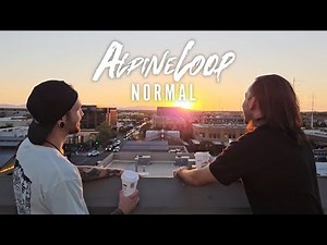 Alpine Loop - Normal (Official Music Video)