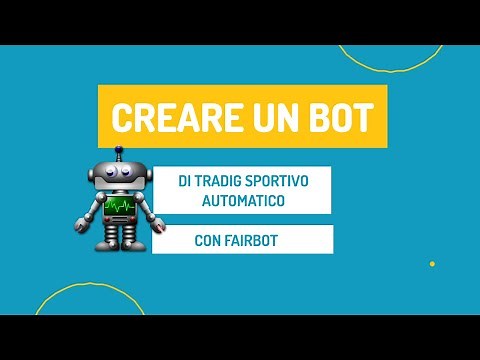 Creare un bot di trading sportivo automatico con Fairbot - dalla teoria alla pratica