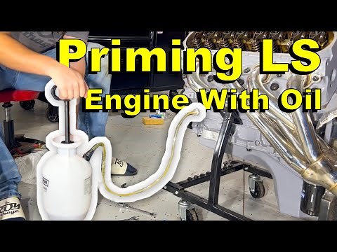 How to Prime LS Engine With Oil