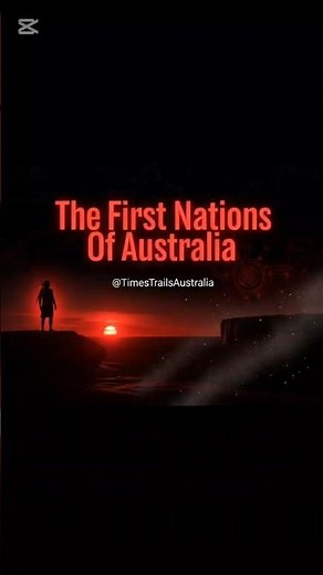 The Untold Story Of Australia’s First Nations