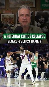 Bill on why the Celtics are on the verge of collapsing against the Sixers heading into Game 7
