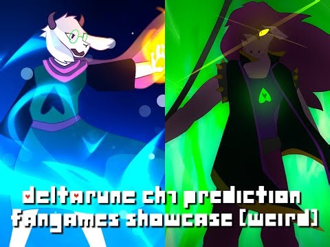 My Deltarune CH7 prediction fangames showcase [Weird] (see description for prediction lore)