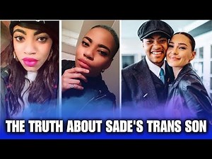 The Truth About Sade's Trans Son, Isaac Theo Adu | True Celebrity Stories