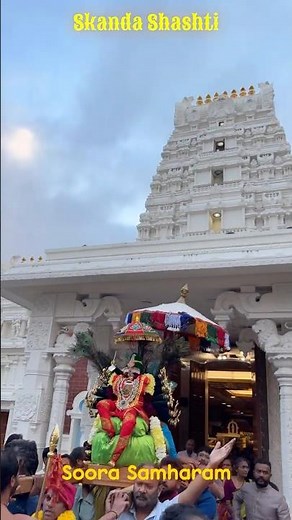 Soora Samharam - Skanda Shashti Celebrations