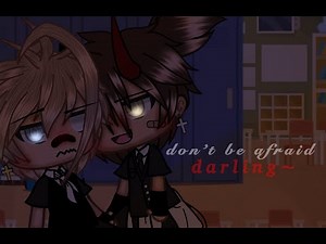 ✞ don’t be afraid darling — | BL GLMM |