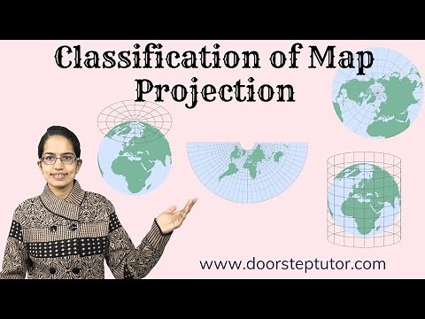 Classification of Map Projection: Area,Shape & Distance; Light - Stereographic,Orthographic&Gnomonic