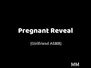 Surprise! (Pregnant Girlfriend ASMR)