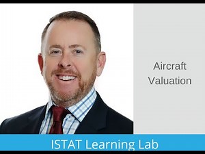 ISTAT Learning Lab: Appraising Aircraft in Challenging Markets