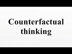 Counterfactual thinking