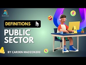 Public Sector Definitions Economics Grade 12 by Carden Madzokere TDBS
