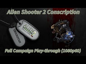 Alien Shooter 2 Conscription – Full Campaign Playthrough (1080p60)