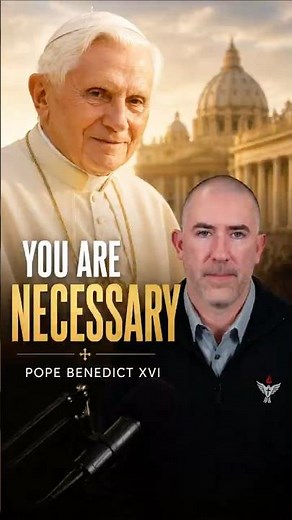 Pope Benedict XVI’s Reminder When You Feel Like You Don’t Matter