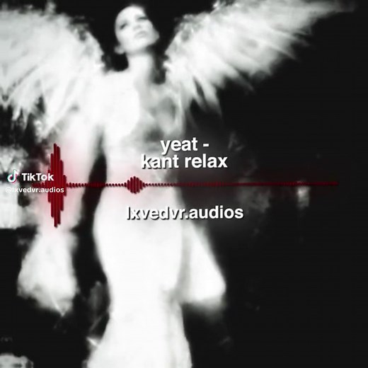Yeat Kant Rëlax Song Edit Audio for Edits