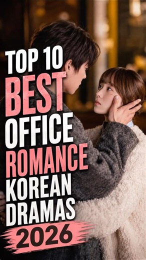 Top 10 Best Office Romance Korean Dramas 2026