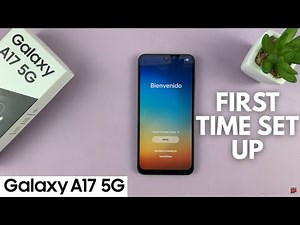 Samsung Galaxy A17 5G : Step By Step Set Up For Beginners
