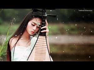 Traditional Chinese Zither & Bamboo Flute Music - Chinese Instrumental Zen For Relax