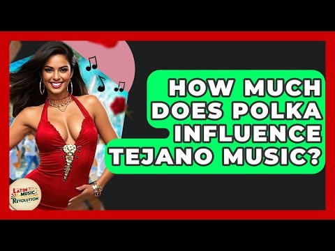 How Much Does Polka Influence Tejano Music? - Latin Music Revolution
