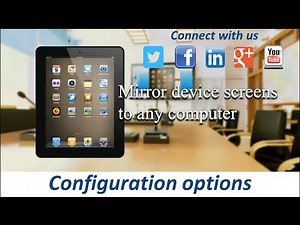 Mirroring360 by Splashtop - Configuration Options