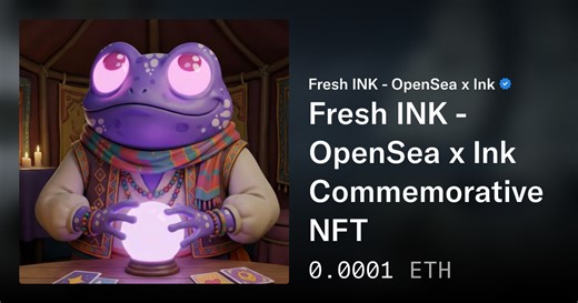 Fresh INK - OpenSea x Ink Commemorative NFT #4118078 - Fresh INK - OpenSea x Ink | OpenSea