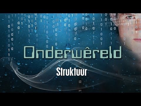 Onderwêreld 3: Struktuur