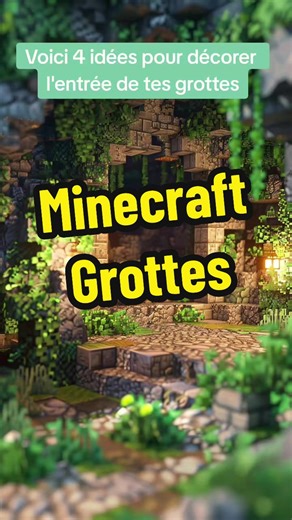 Idées créatives pour décorer l'entrée de grottes dans Minecraft
