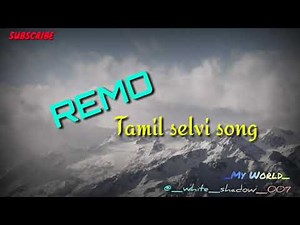 Tamil Selvi song with lyrics |REMO|