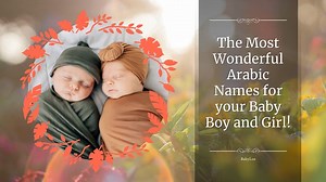 13K views · 63 reactions | The Most Wonderful Arabic Names for your Baby Boy and Girl! #babyboy #babygirl #babynames #baby #Top10 | BabyLoe | Facebook