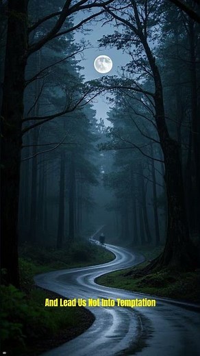 Matthew 6 verse 11 - 13, Give us this day our daily bread