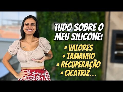 TUDO SOBRE O MEU SILICONE | Valores, Tamanho, Recuperação, Cicatriz…