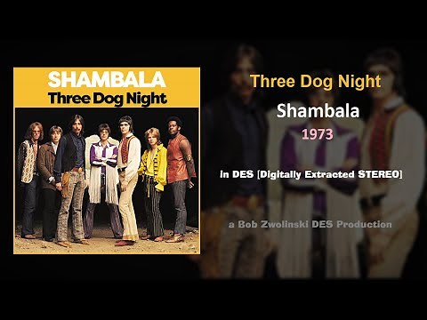 Three Dog Night – Shambala – 1973 [DES STEREO]