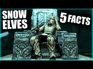 Skyrim - 5 Snow Elf Facts - Elder Scrolls Lore