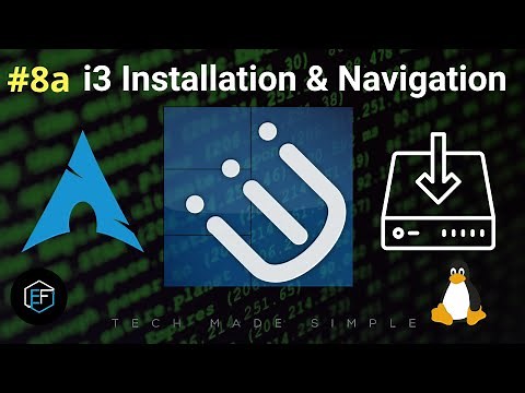 [8a] | i3 Installation & Navigation