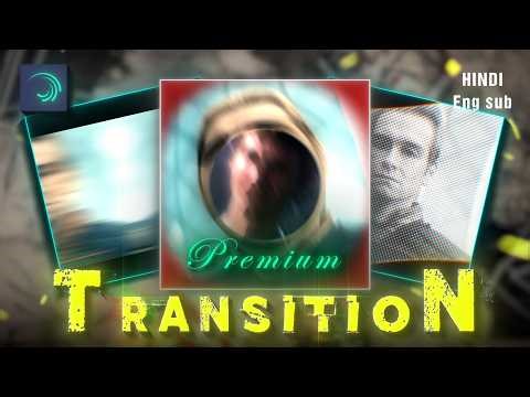Premium TRANSITION Pack for Alightmotion (+preset) 