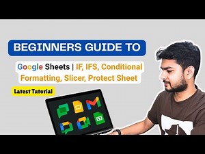 Google Sheets Advanced Tutorial | IF, IFS, Conditional Formatting, Slicer, Protect Sheet | Lesson 11