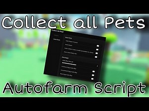 Roblox Collect All Pets! Autofarm GUI Script/Hack - Auto coins, Auto shards and more!