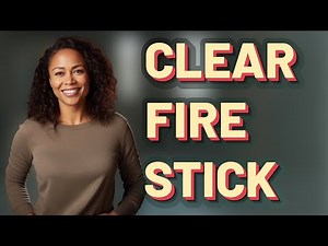 How Do You Quickly Clear Cache on an Amazon Fire Stick?