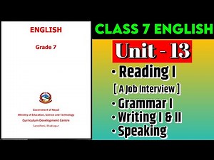Class 7 English | Unit 13 | Reading I | Grammar I | Writing I | All Exercises | Mukesh Raut
