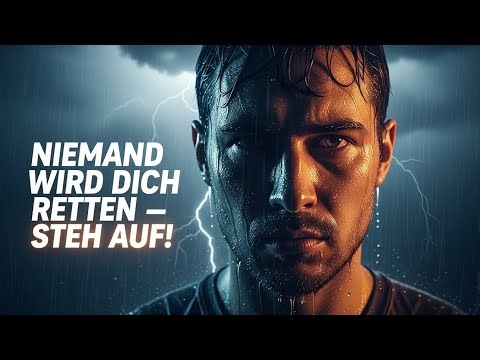 Niemand wird dich retten – Steh auf | Deutsche Motivation 2025 | Emotional Speech