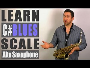 C# Blues Scale - Alto Saxophone Lesson