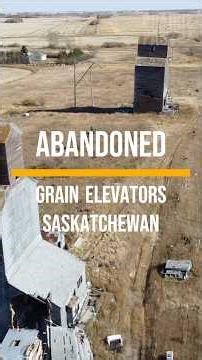 10 Abandoned Grain Elevators in Saskatchewan | Prairie Giants Left Behind