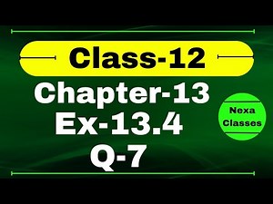 Class 12 Ex 13.4 Q7 Math | Chapter13 Class12 Math | Probability | Ex 13.4 Q7 Class 12 | Nexa