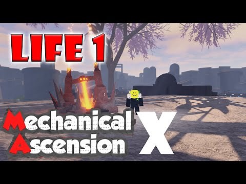 Mechanical Ascension X FIRST LIFE TUTORIAL