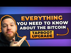 Bitcoin Taproot EXPLAINED! [Everything You NEED To Know]