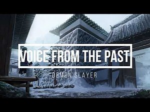Demon Slayer : Kimetsu No Yaiba [OST] - Voice From the Past Original Soundtrack Vocal Only 鬼滅の刃 .